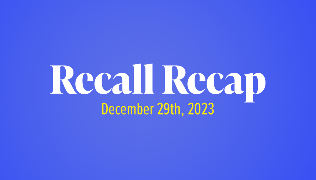 The Week in Recalls: December 29, 2023 - product recall